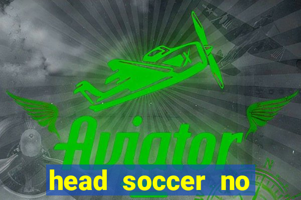 head soccer no click jogos